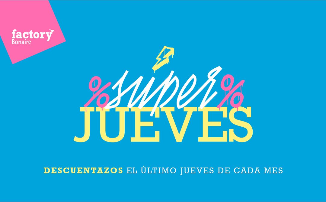 “Descuento” “Super Jueves”