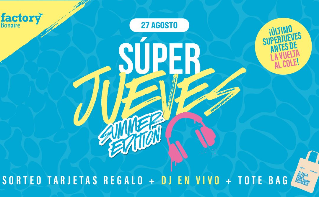 SUPERJUEVES SUMMER EDITION